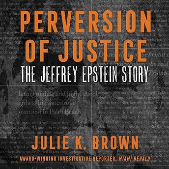 Perversion of Justice Audiobook by Julie K. Brown episode artwork