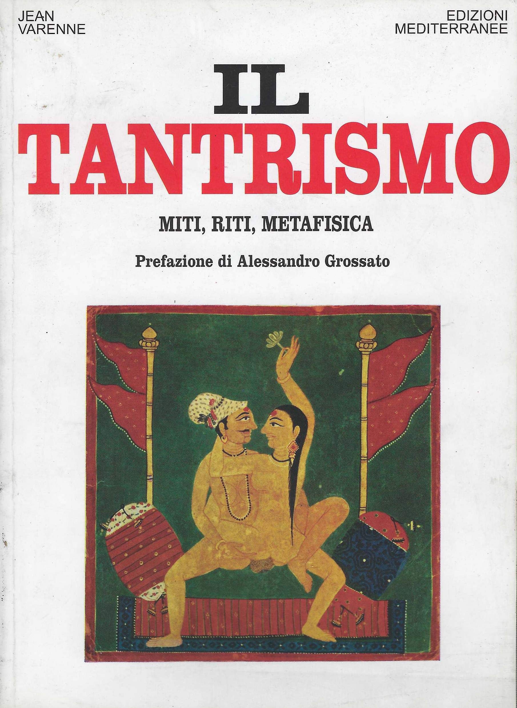 Il Tantrismo. Miti, Riti E Metafisica - 4
