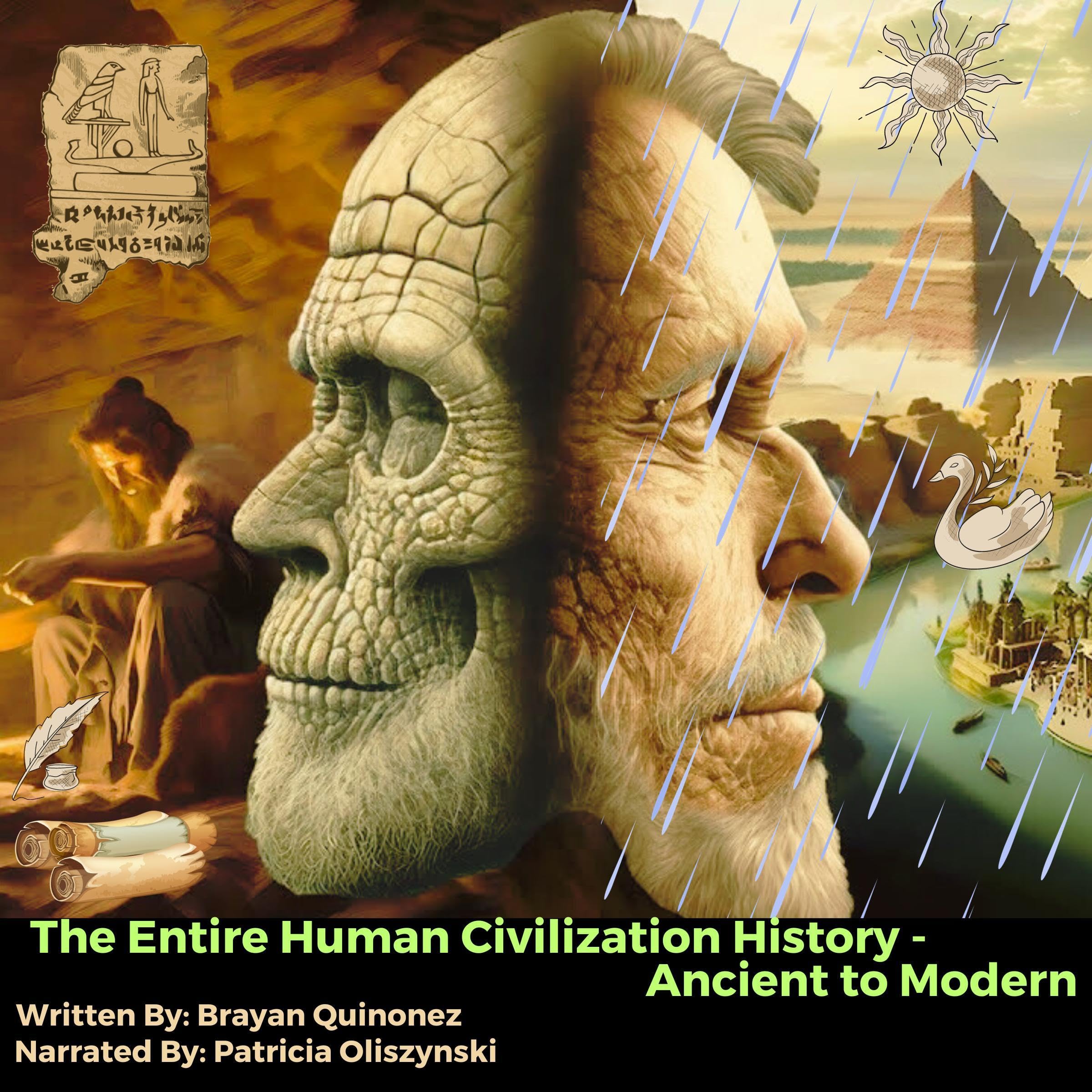 The Entire Human Civilization History - Ancient to Modern