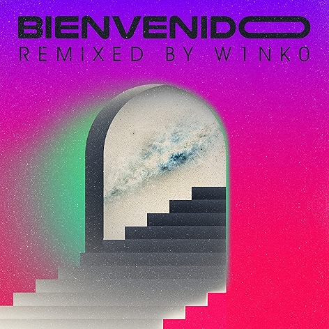 Bienvenido (W1NK0 Remix)