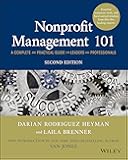 Nonprofit Management 101: A Complete and Practical Guide for Leaders and Professionals