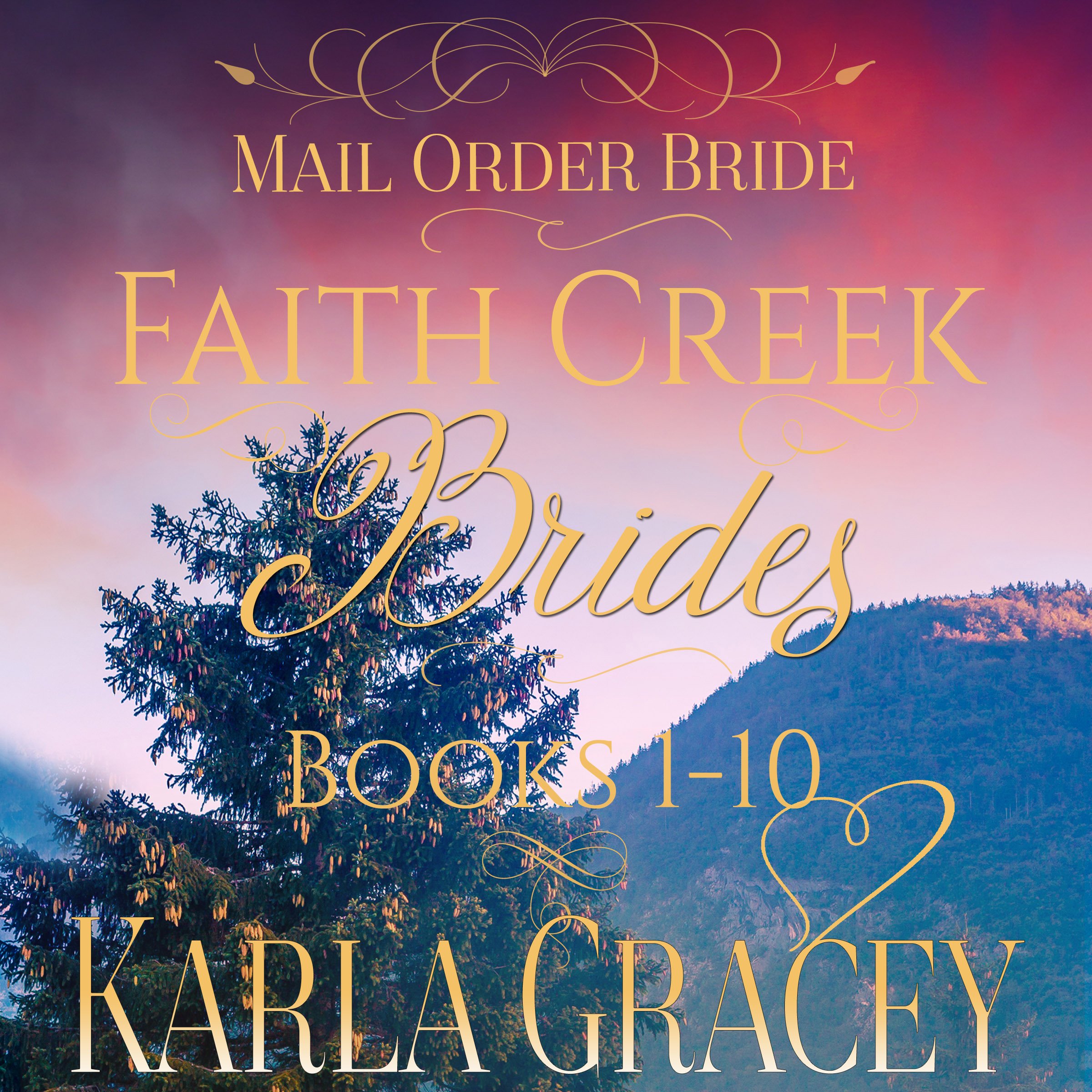 Cover art for Mail Order Bride - Faith Creek Brides - Books 1-10