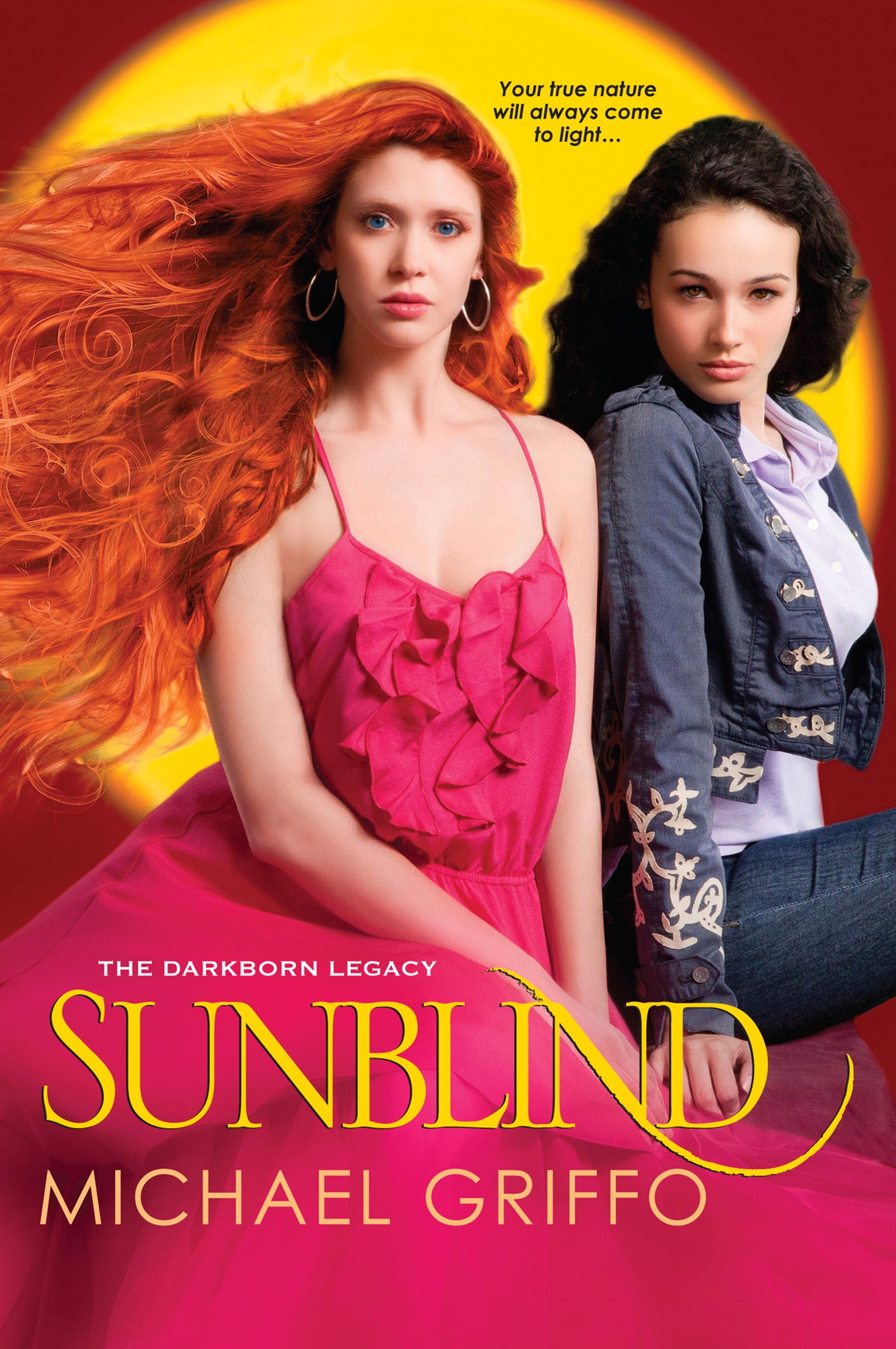Sunblind: Your True Nature Will Always Come to Light (The Darkborn Legacy)