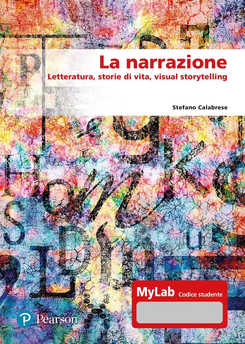 La Narrazione. Letteratura, Storie Di Vita, Visual Story. Ediz. Mylab. Con Aggiornamento Online - 4