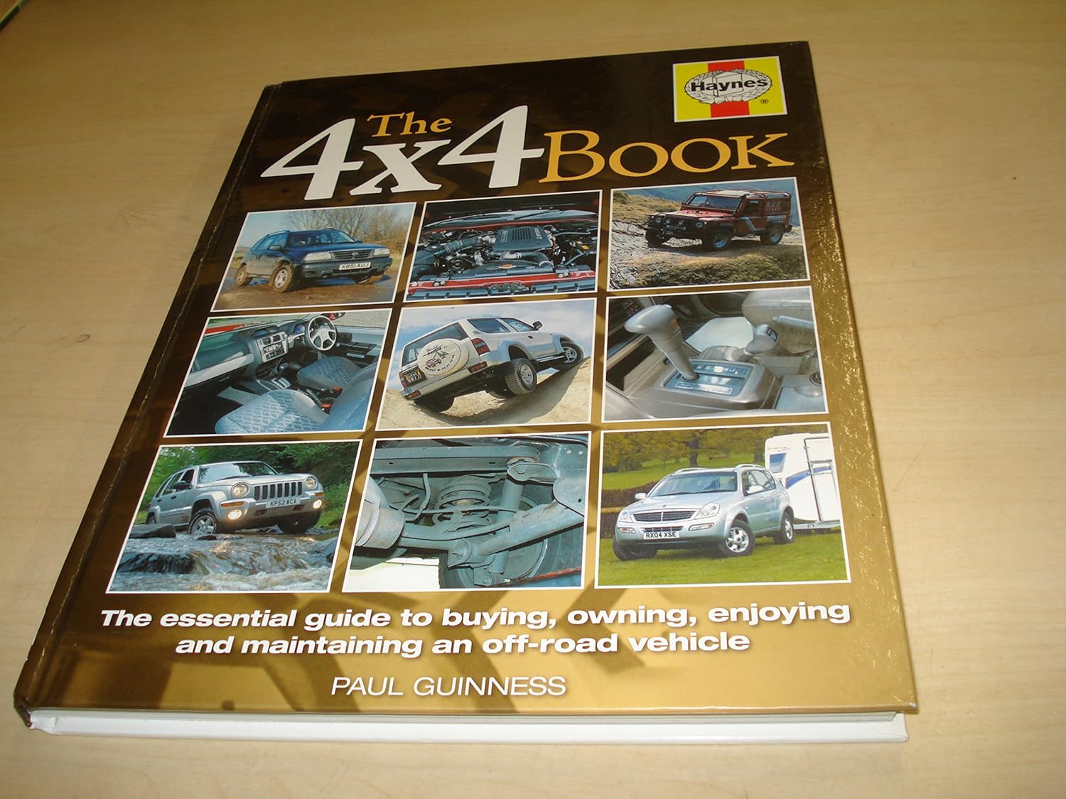 The 4x4 Book The Essential Guide to Buying, Owning, Enjoying And