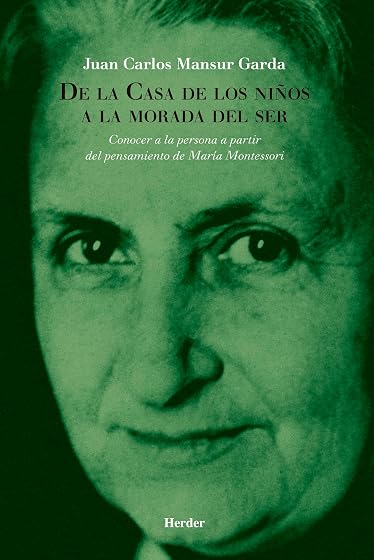 De la Casa de los niños a la morada del ser: Conocer a la persona a partir del pensamiento de María Montessori