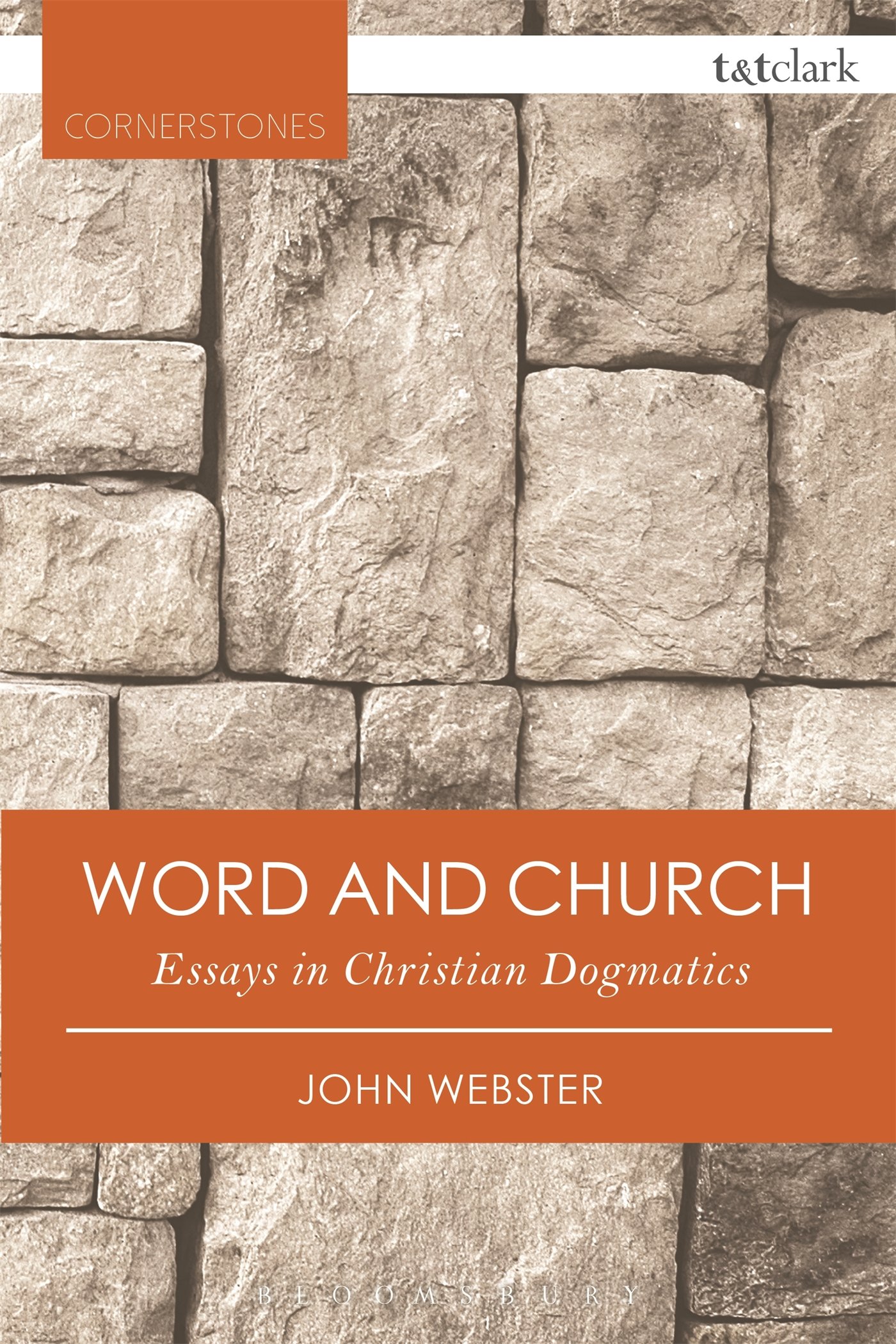 Word and Church: Essays in Christian Dogmatics (T&T Clark Cornerstones)