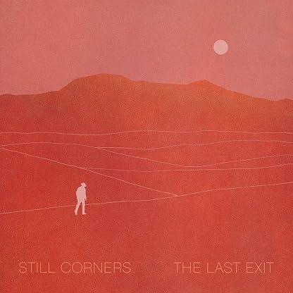 The Last Exit por Still Corners, capa do álbum