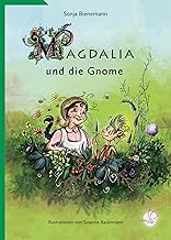 Magdalia und die Gnome: Ein Kräutermärchen von Sonja Bienemann mit Illustrationen von Susanne Bauermann