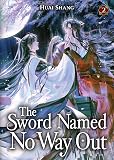 The Sword Named No Way Out: Jian Ming Bu Nai He (Novel) Vol. 2