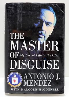 The Master of Disguise My Secret Life in the CIA