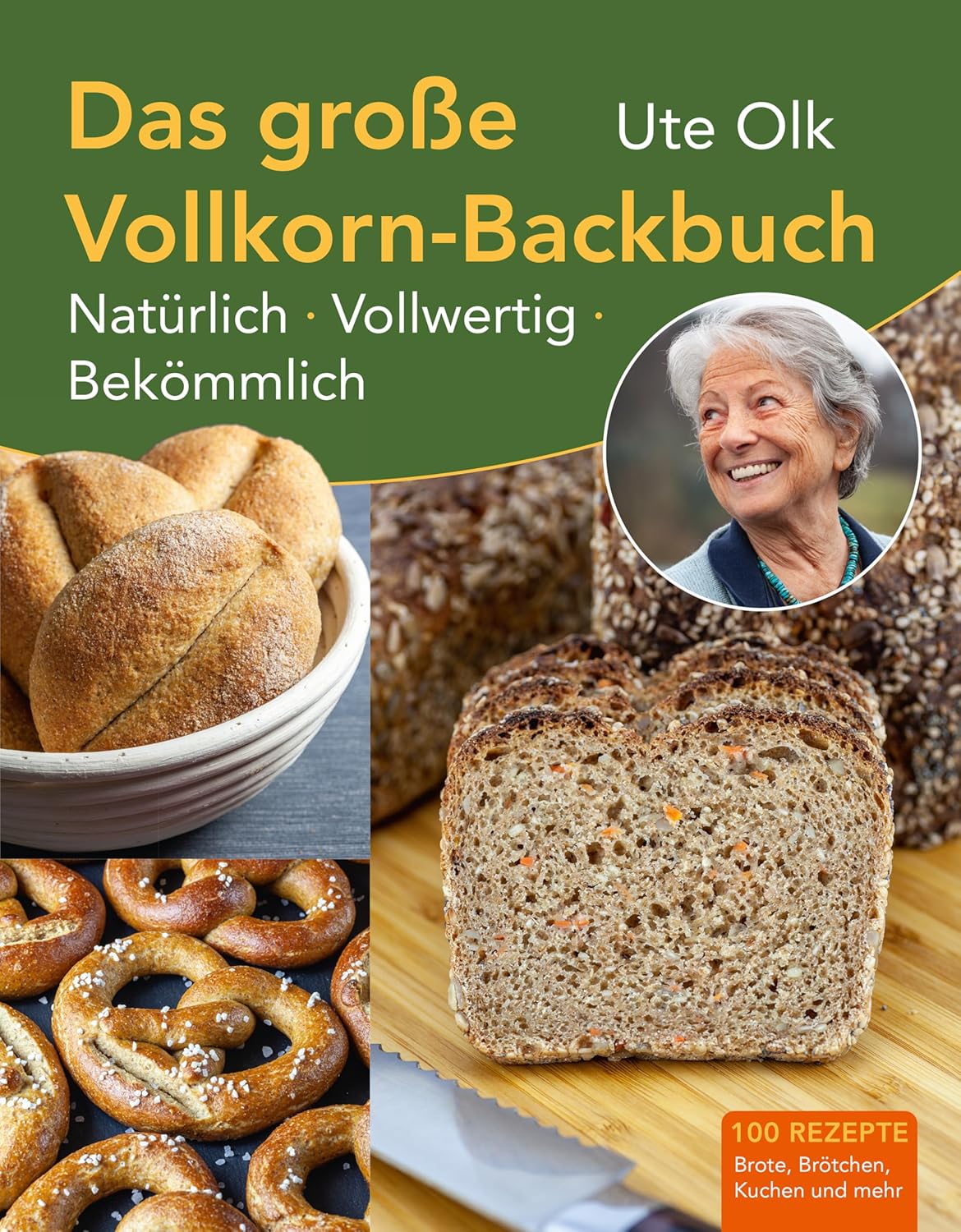 Das große Vollkorn-Backbuch: Natürlich. Vollwertig. Bekömmlich. (German Edition)      Kindle Edition
