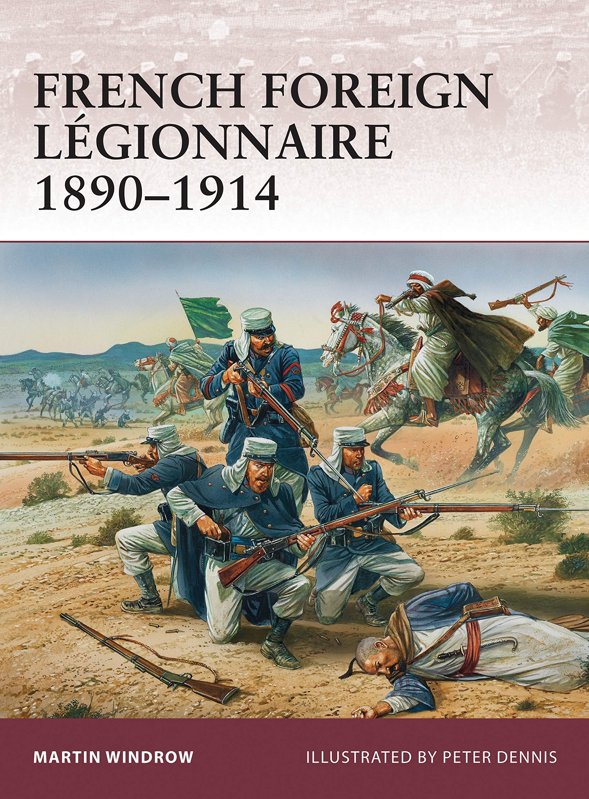 French Foreign Légionnaire 1890–1914: 157 (Warrior)