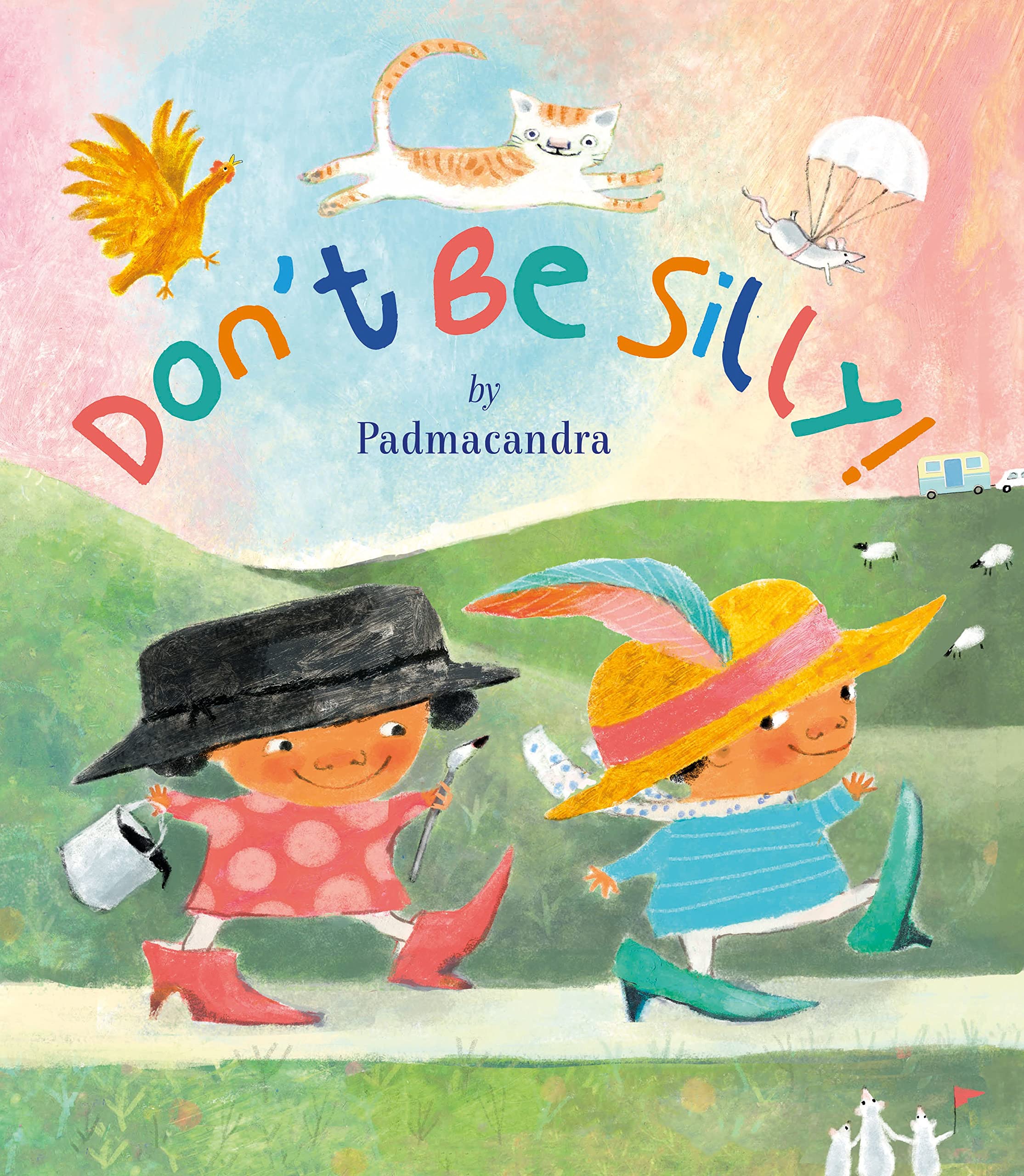 Don't Be Silly by Padmacandra (Hardback Book)