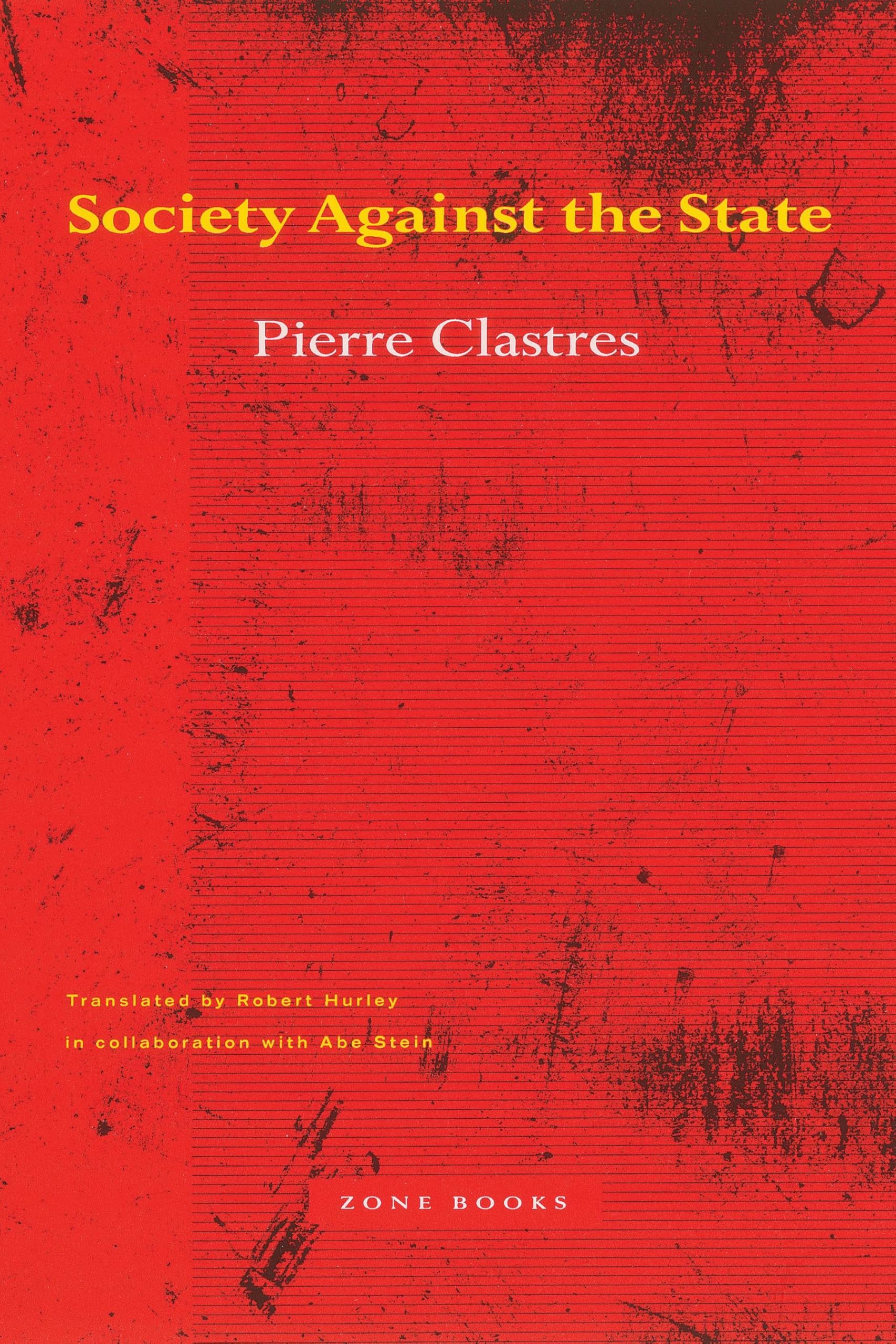 Society Against the State: Essays in Political . Clastres**