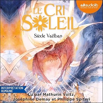 Le Cri Soleil Livre Audio par Siècle Vaëlban episode artwork