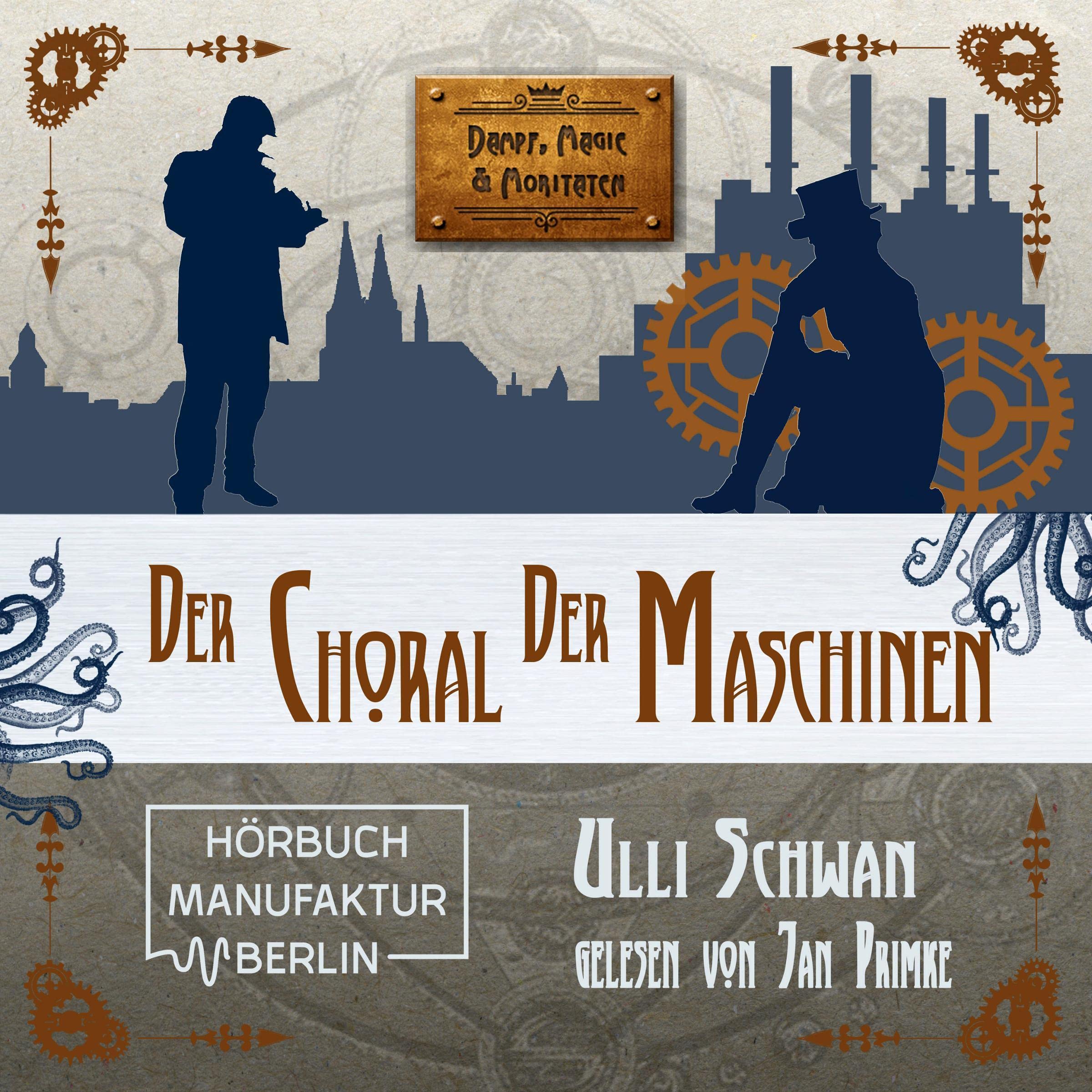 Der Choral der Maschinen: Dampf, Magie und Moritaten 4