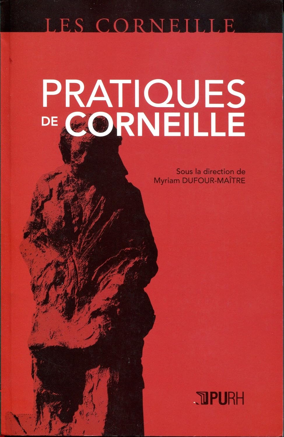 Pratiques de Corneille (Les Corneille) (French Edition)