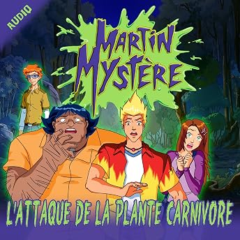 L'attaque de la plante carnivore Livre Audio par Martin Mystère episode artwork