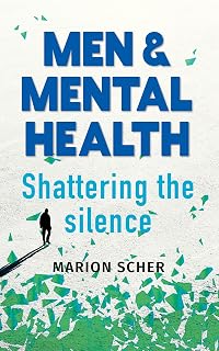 Men & Mental Health: Shattering the silence
