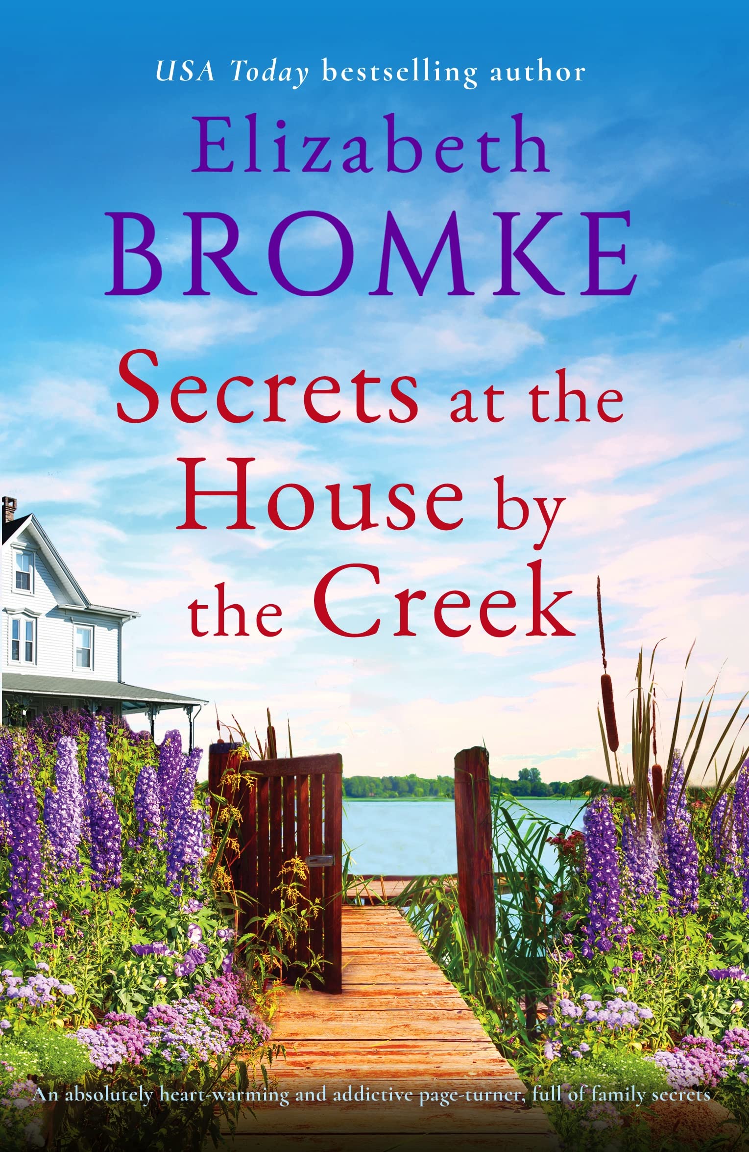 Secrets at the House by the Creek: An absolutely heart-warming and addictive page-turner, full of family secrets (Brambleberry Creek Book 3)