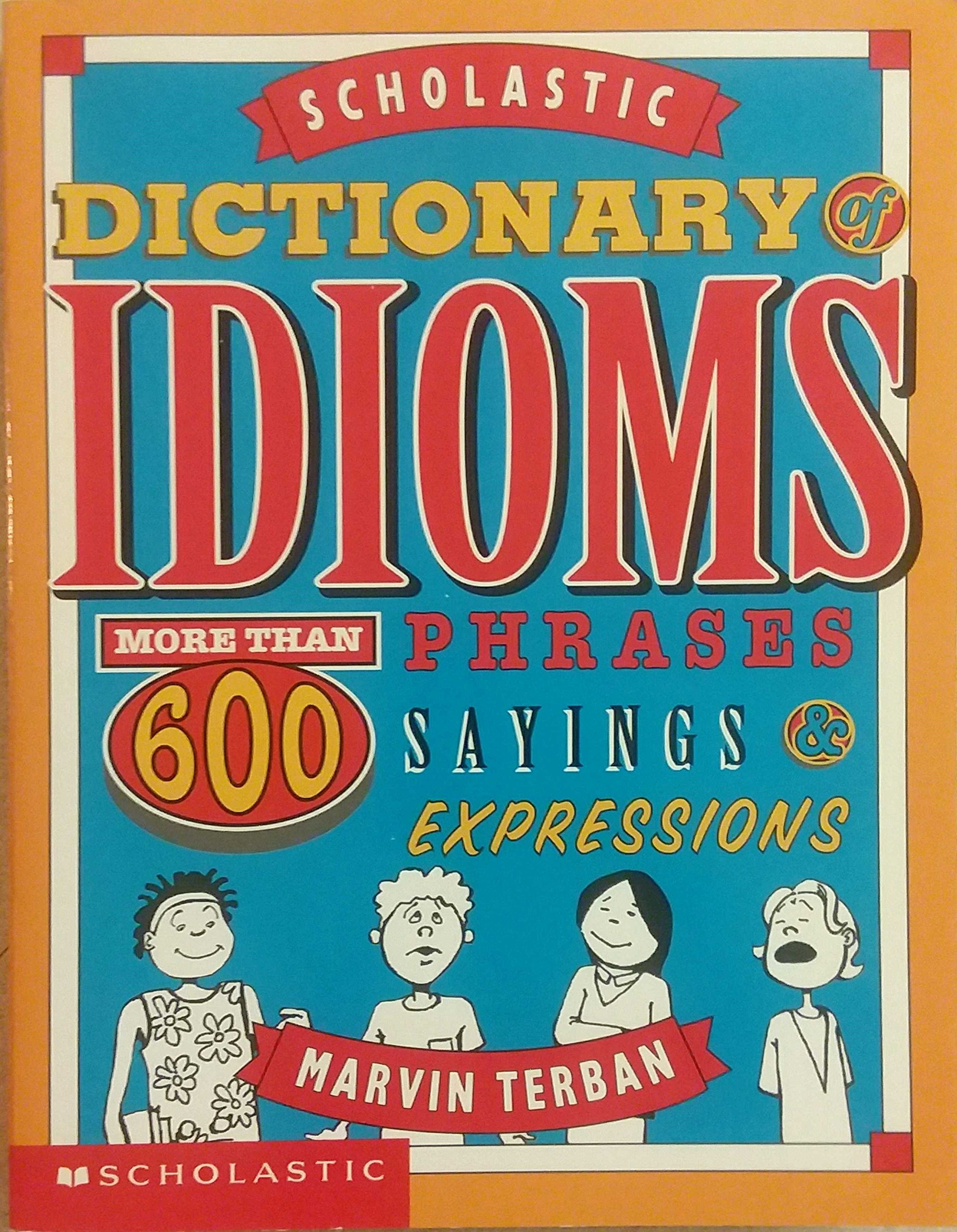 Scholastic Dictionary Of Idioms