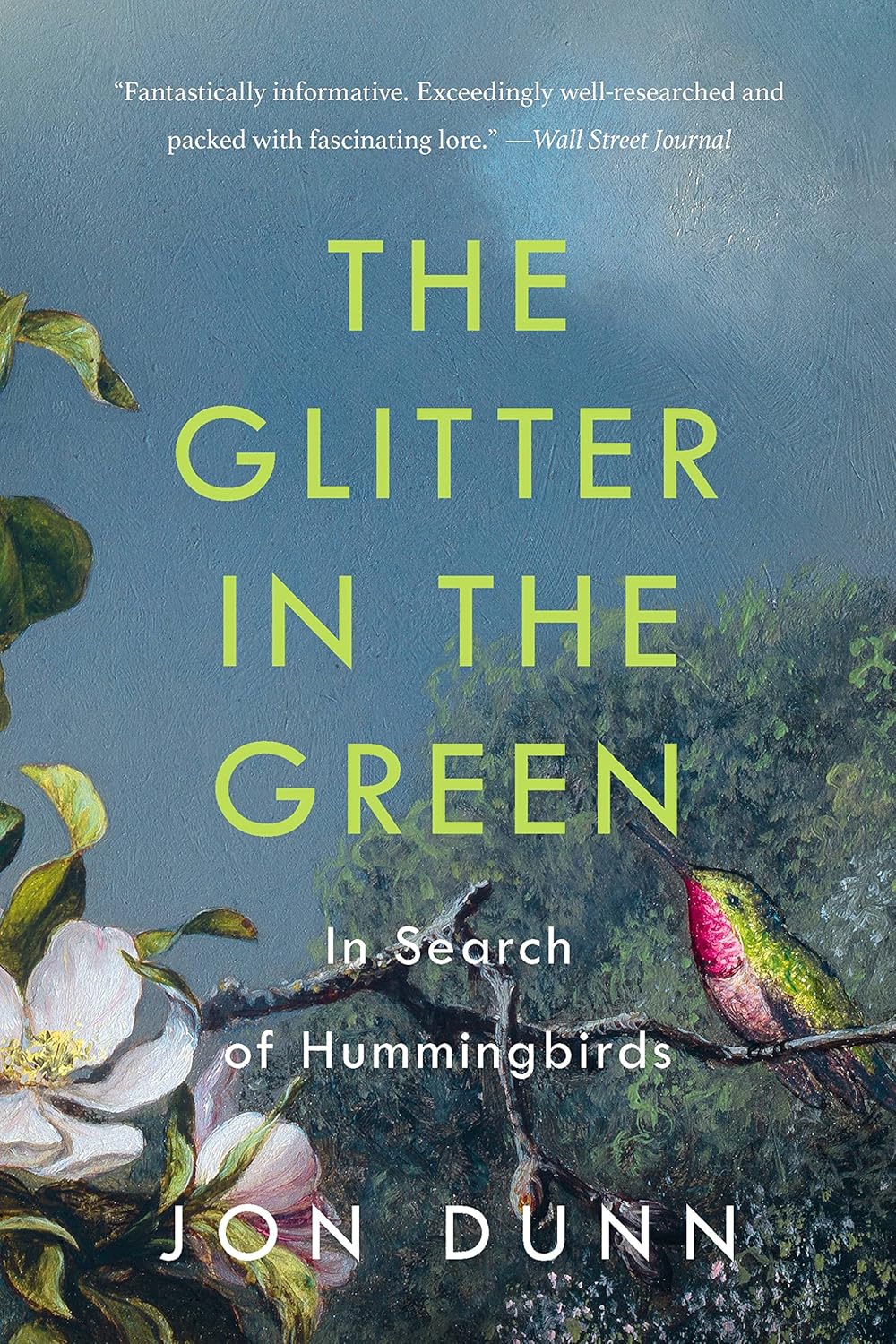 The Glitter in the Green: In Search of Hummingbirds      Paperback – May 10, 2022