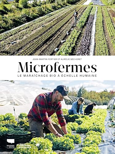 Microfermes: Le maraîchage bio à échelle humaine