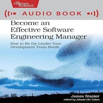 Become an Effective Software Engineering Manager Audiobook by Dr. James Stanier episode artwork