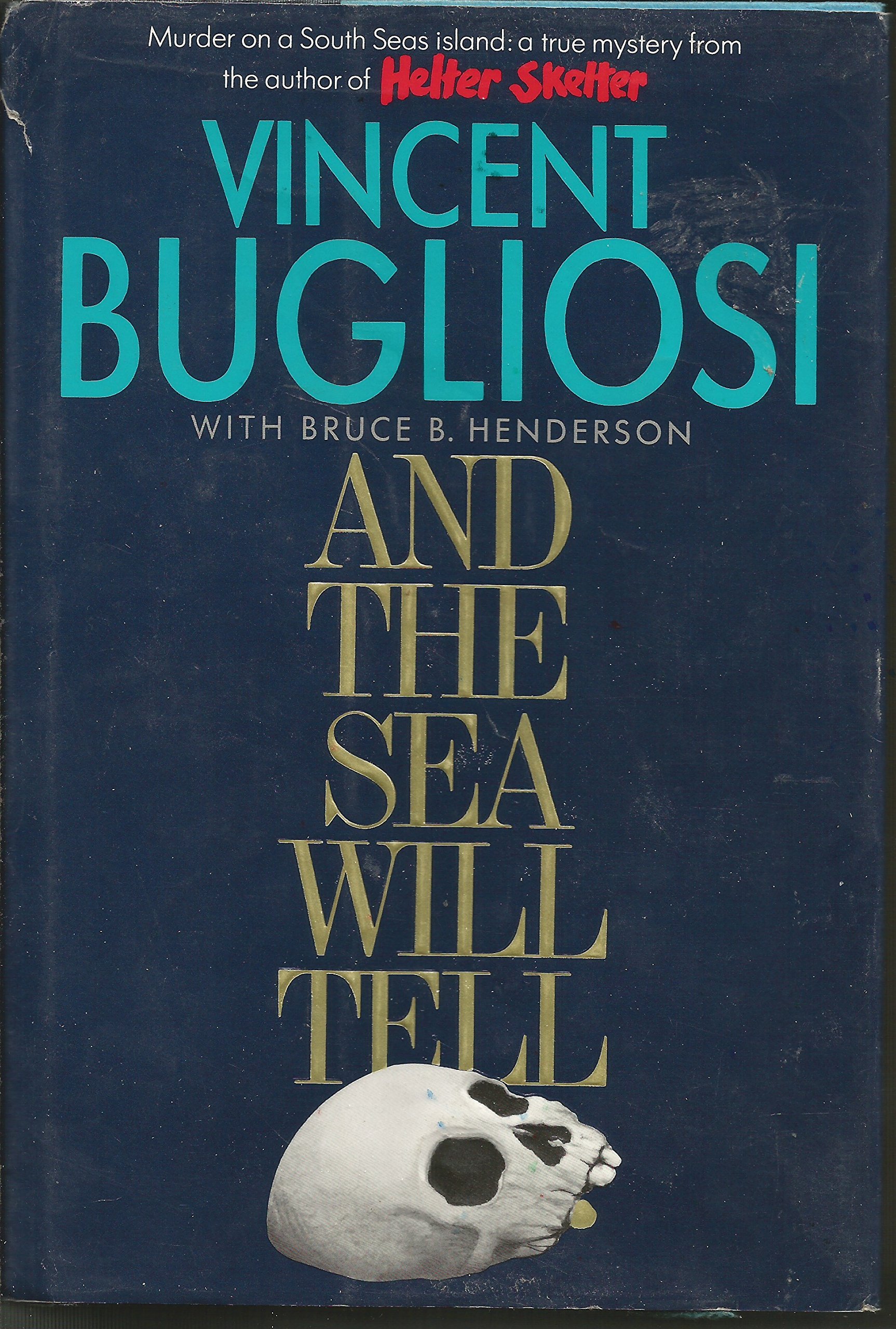 And the Sea Will Tell de Vincent Bugliosi, premier tirage de 1991 pour votre collection de livres