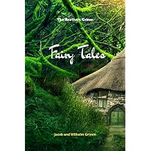 The Brothers Grimm Fairy Tales Annotated Ageless Literary Classic