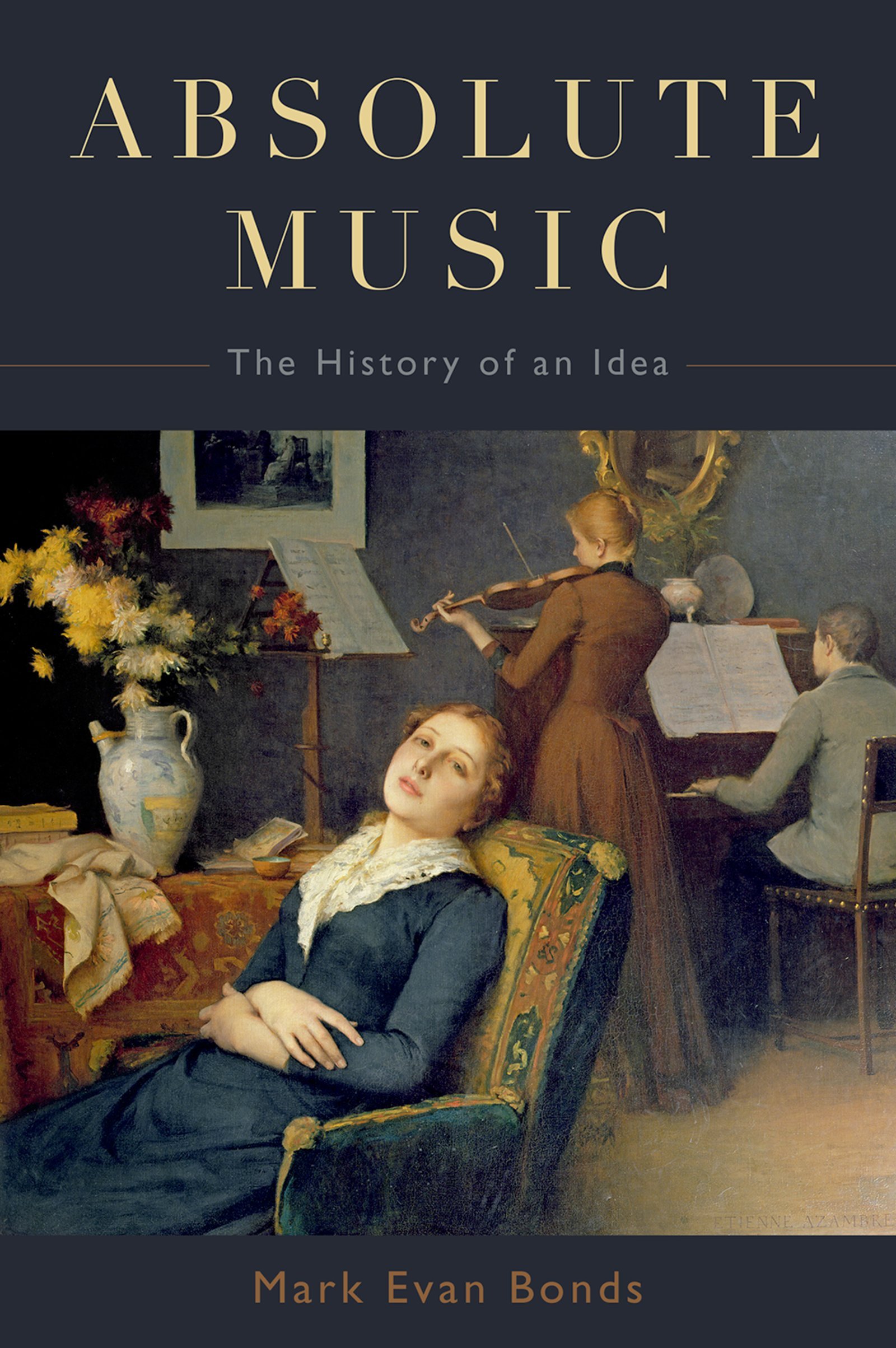 Absolute Music: The History of an Idea un ouvrage de référence pour musicologues