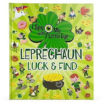 I Spy With My Little Eye Leprechaun Luck & Find - Kids Search, Find, and Seek Activity Book, Ages 3, 4, 5, 6+, St. Patrick's Day Fun