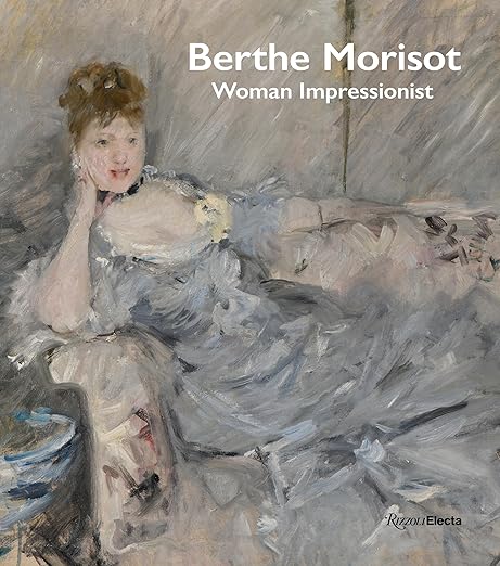 Berthe Morisot, Woman Impressionist (Hardcover)