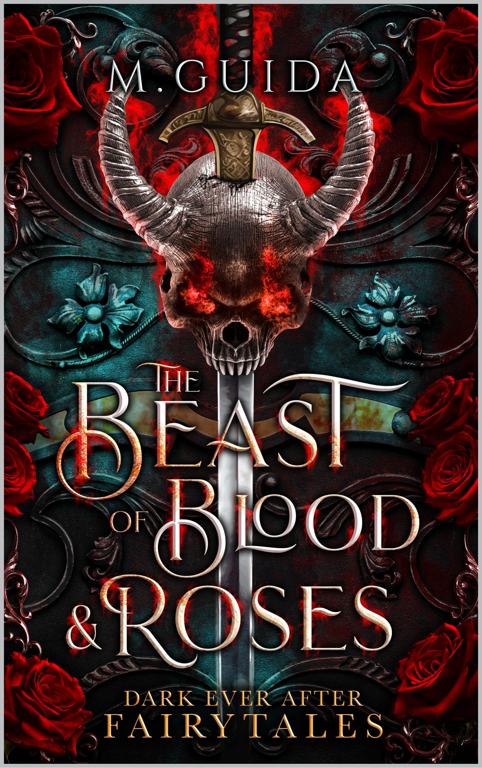 Beast of Blood and Roses (Dark Ever After Fairytales Book 1)