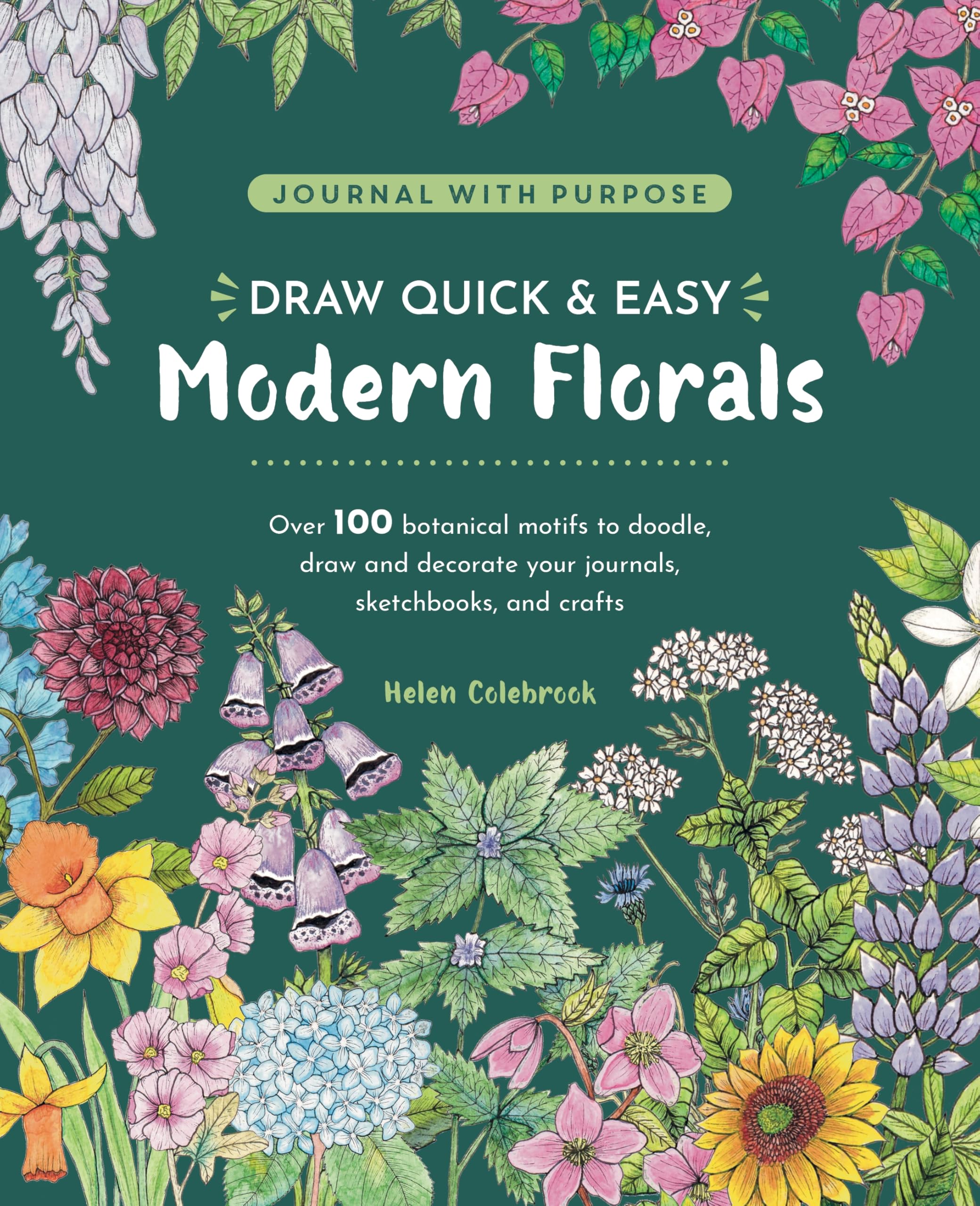 Dessiner des fleurs facilement sans savoir peindre : 100 motifs simples pour personnaliser vos carnets