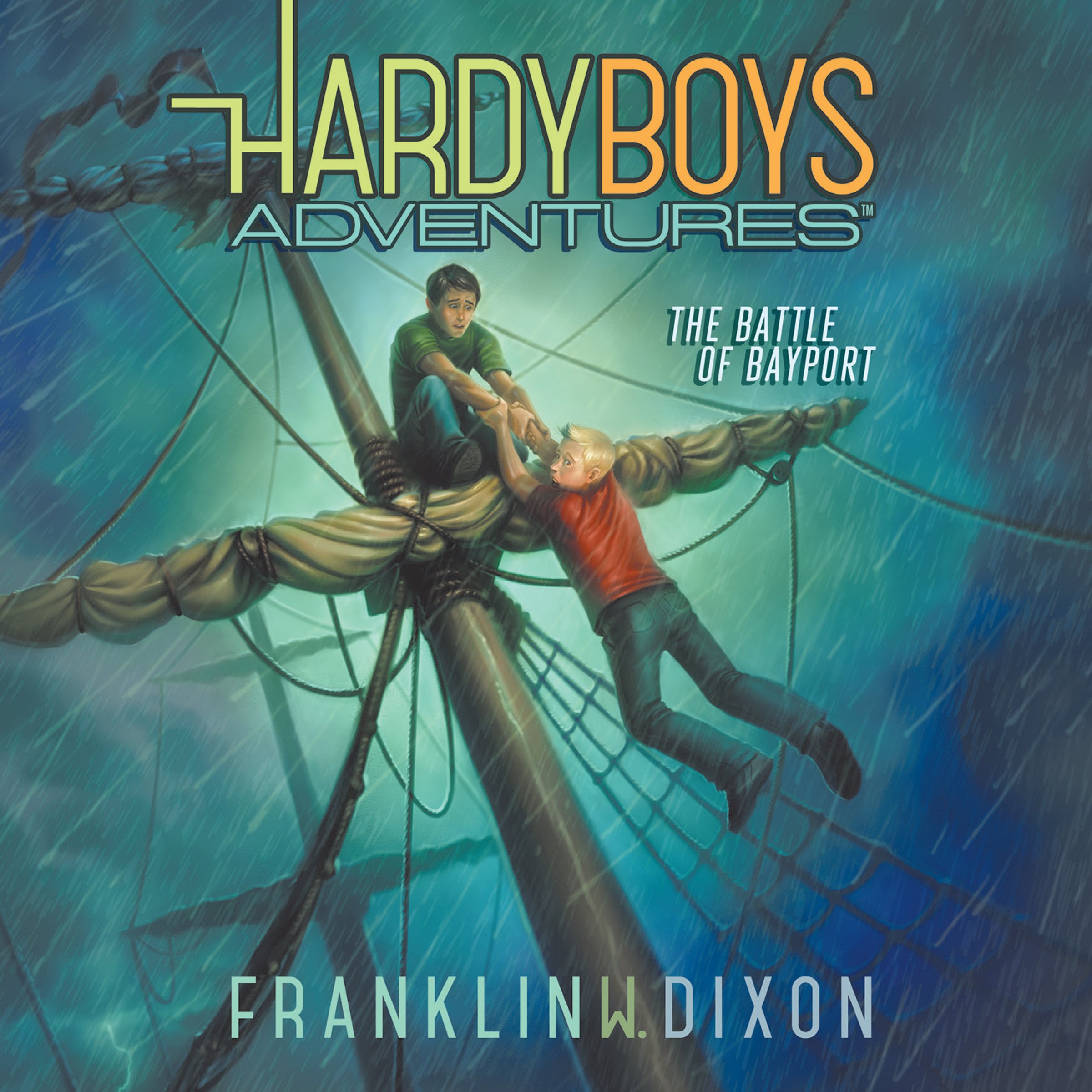 The Battle of Bayport: Hardy Boys Adventures, Book 6