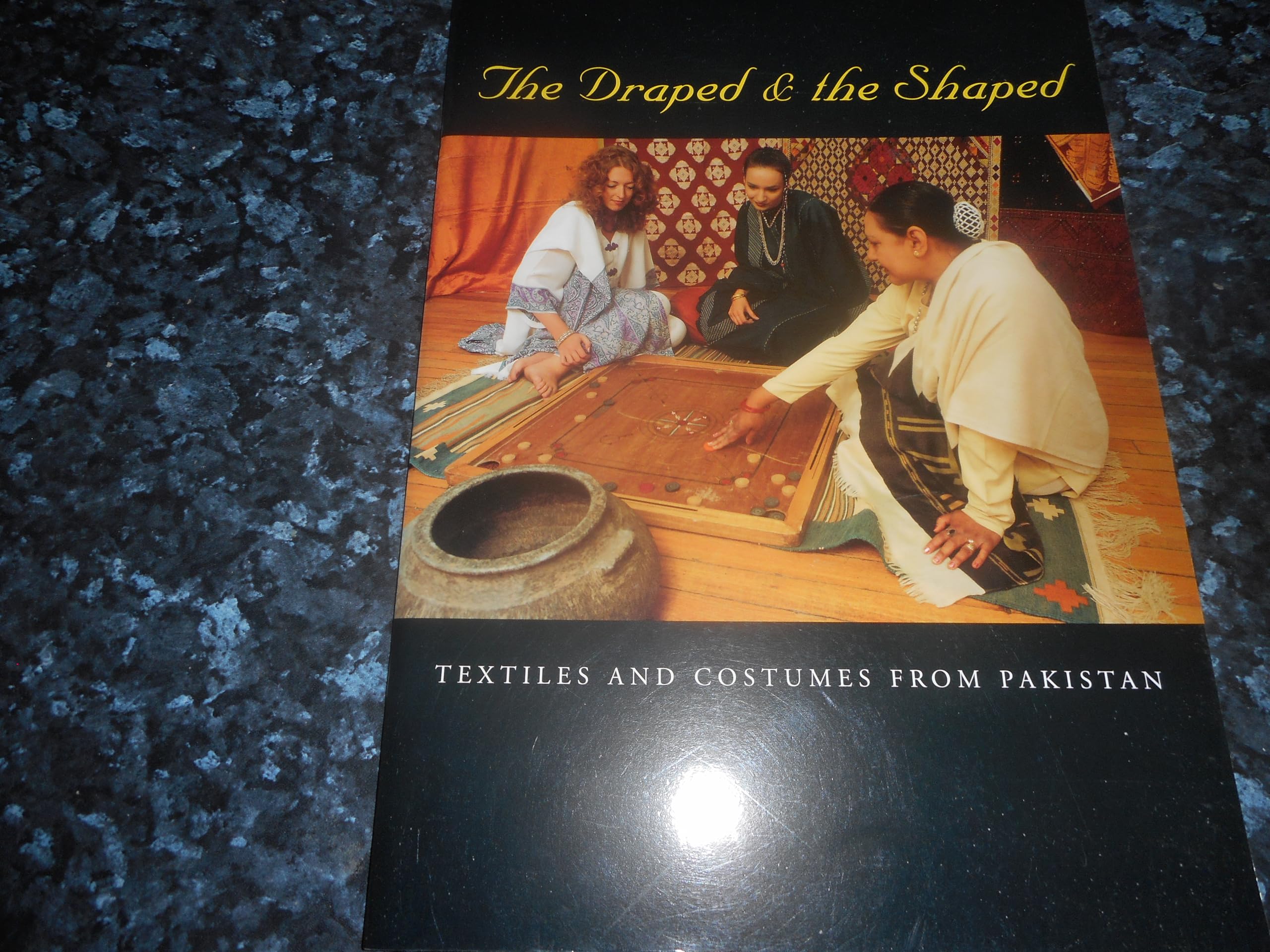 Draped and the Shaped: Textiles and Costumes from Pakistan