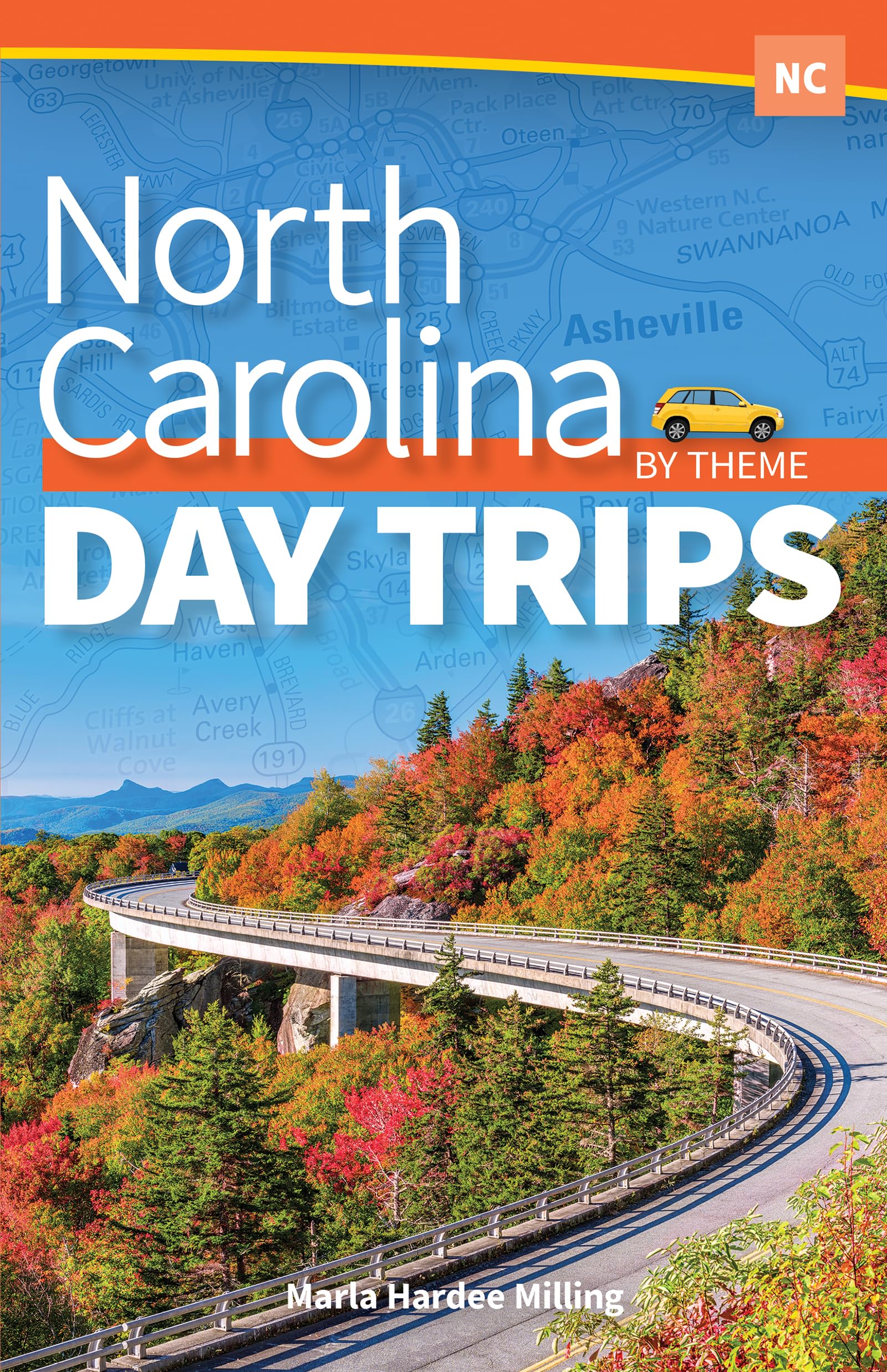 North Carolina Day Trips by Theme (Day Trip Series)