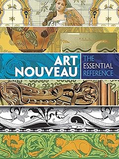 Art Nouveau: The Essential Reference (Dover Pictorial Archive)