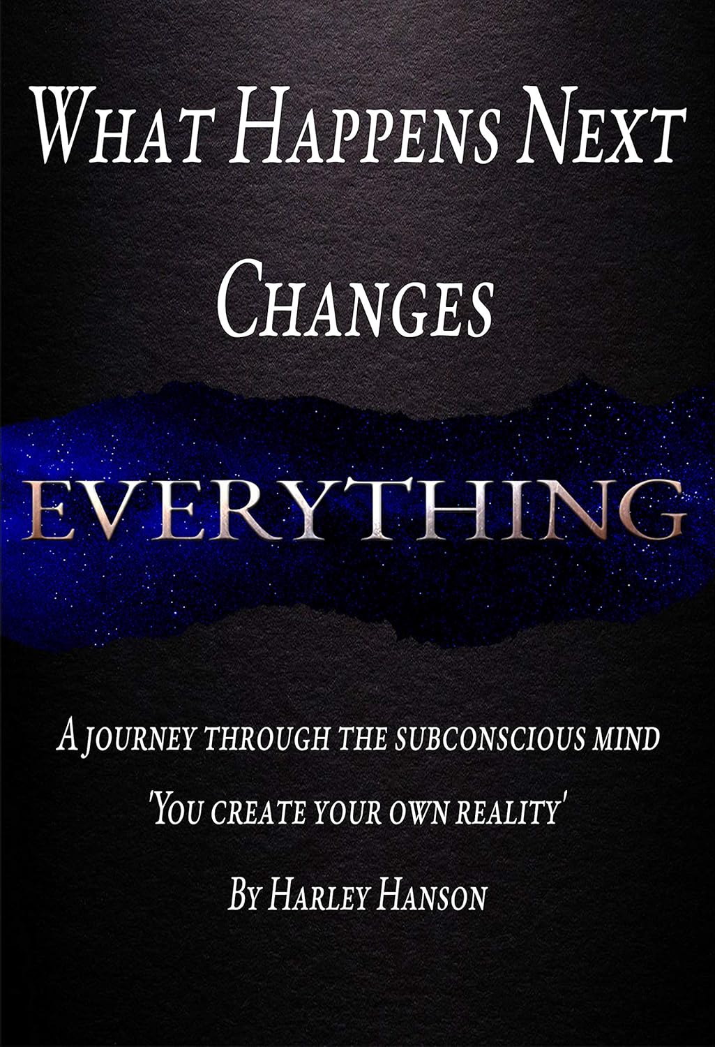 What Happens Next Changes Everything eBook Hanson, Harley