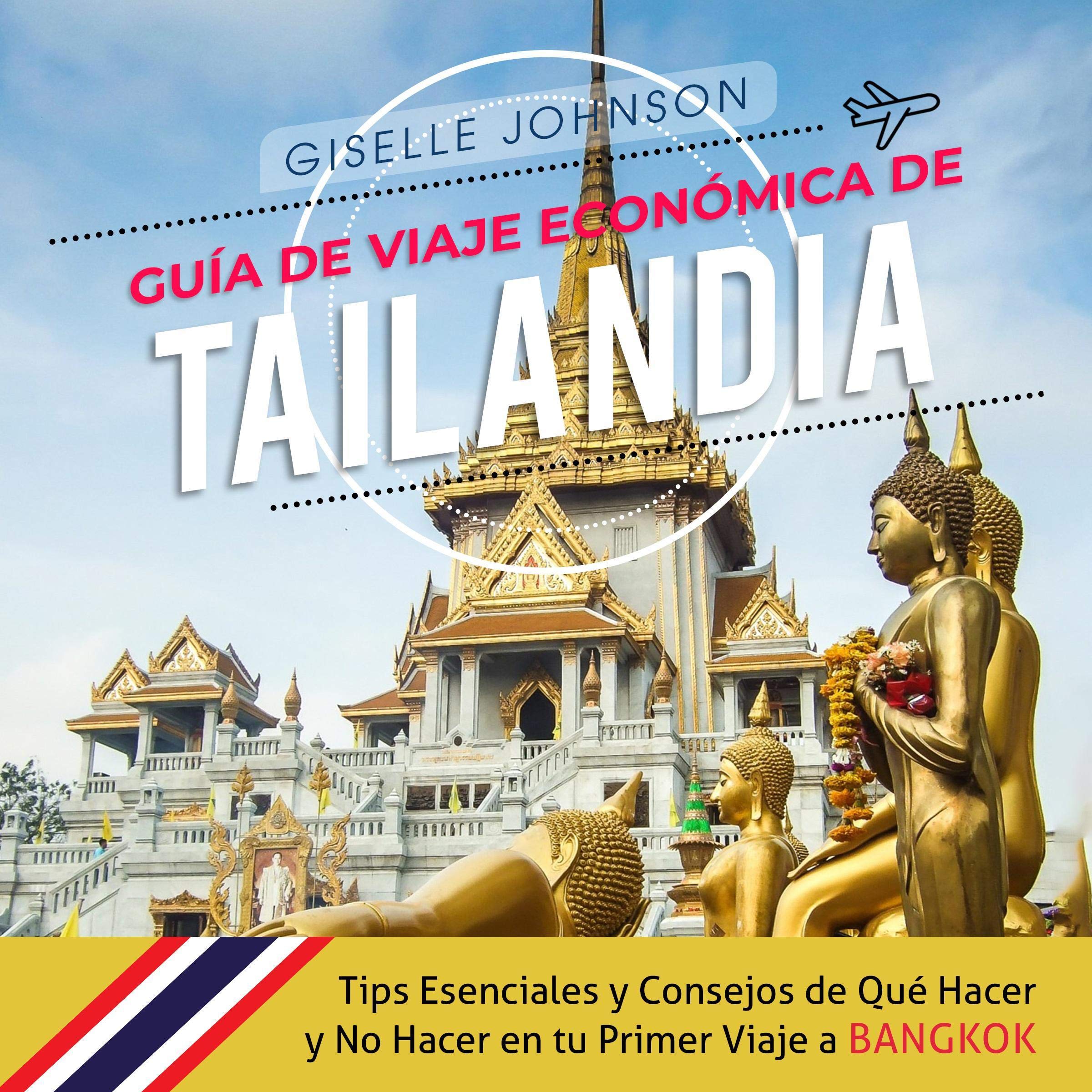 Cover art for Guía de Viaje económica de Tailandia [Thailand Economic Travel Guide]