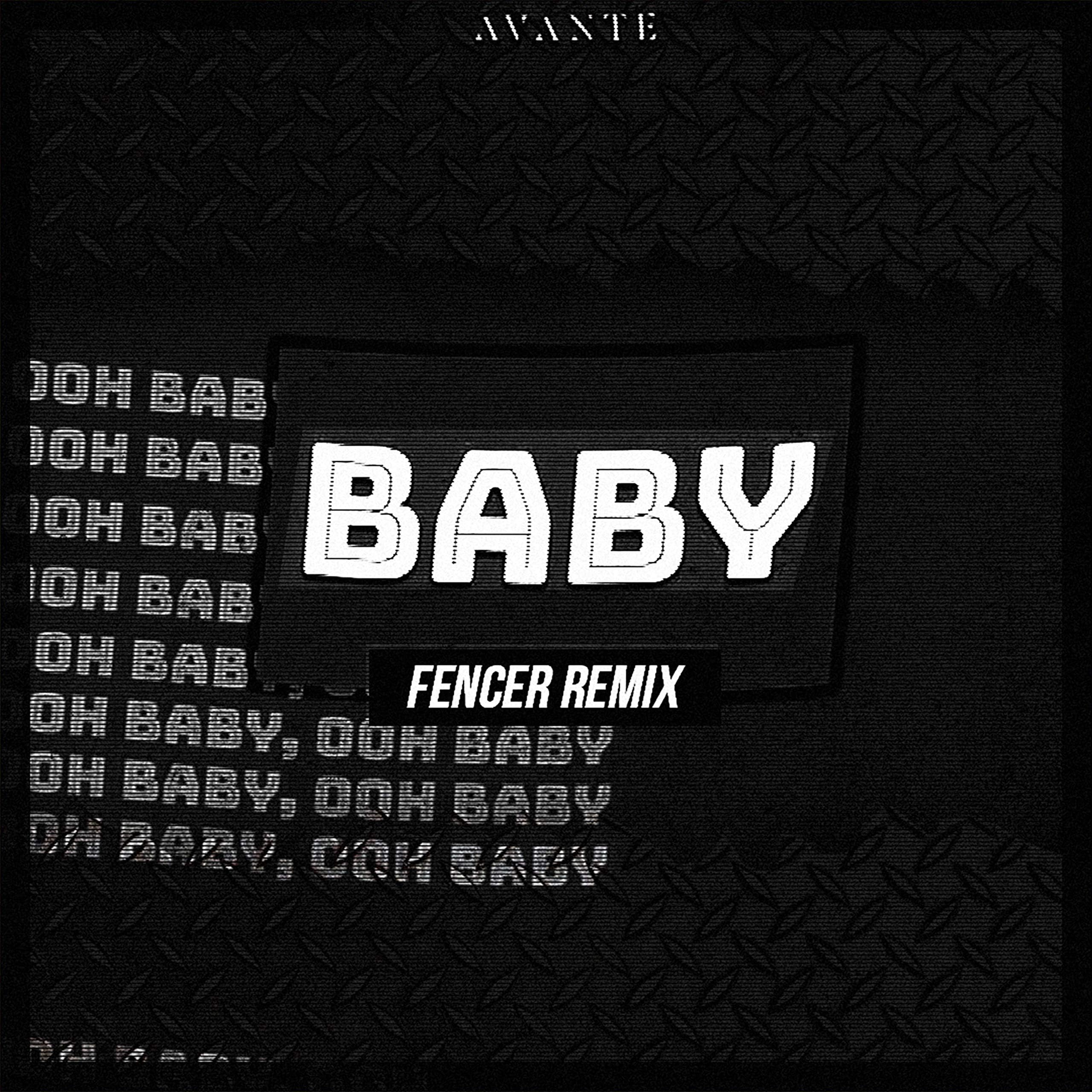 Baby (Fencer Remix)