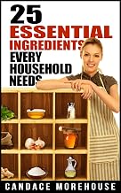 25 Essential Ingredients Every Household Needs