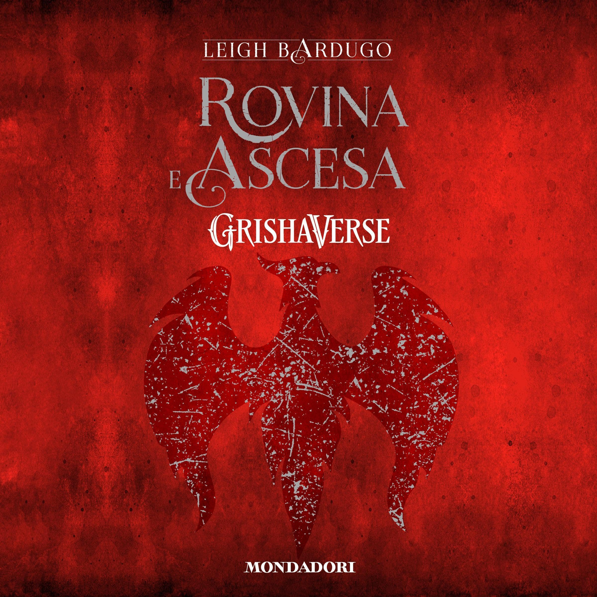 Rovina e ascesa: Grishaverse - Trilogia Tenebre e ossa 3