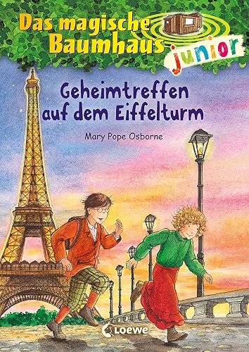 Das magische Baumhaus junior (Band 32) - Geheimtreffen auf dem Eiffelturm: Können Anne und Philipp in Paris die Pläne des bösen Magiers durchkreuzen?Erstlesebuch für Kinder ab 6 Jahren