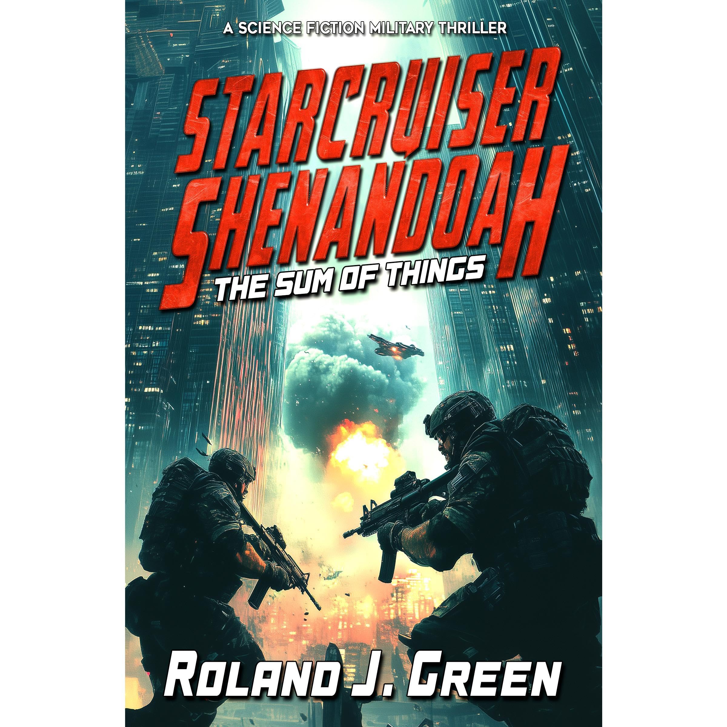 Starcruiser Shenandoah: The Sum of Things - Book 3