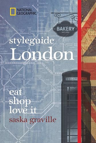 NATIONAL GEOGRAPHIC Styleguide London: eat, shop, love it. Der perfekte Reiseführer um die trendigsten Adressen der Stadt zu entdecken.