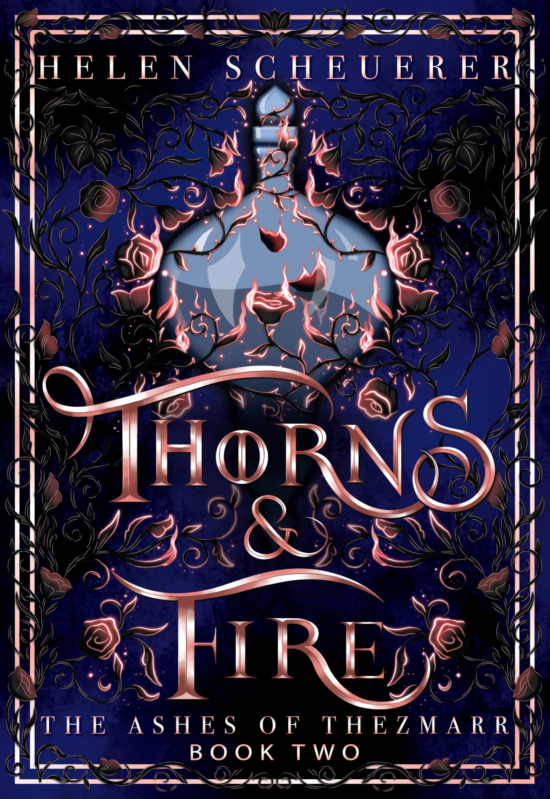 Thorns & Fire: An epic fantasy romance (The Ashes of Thezmarr Book 2)