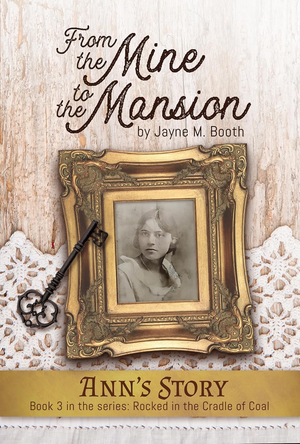 From the Mine to the Mansion: Ann's Story (Rocked in the Cradle of Coal series Book 3)      Kindle Edition